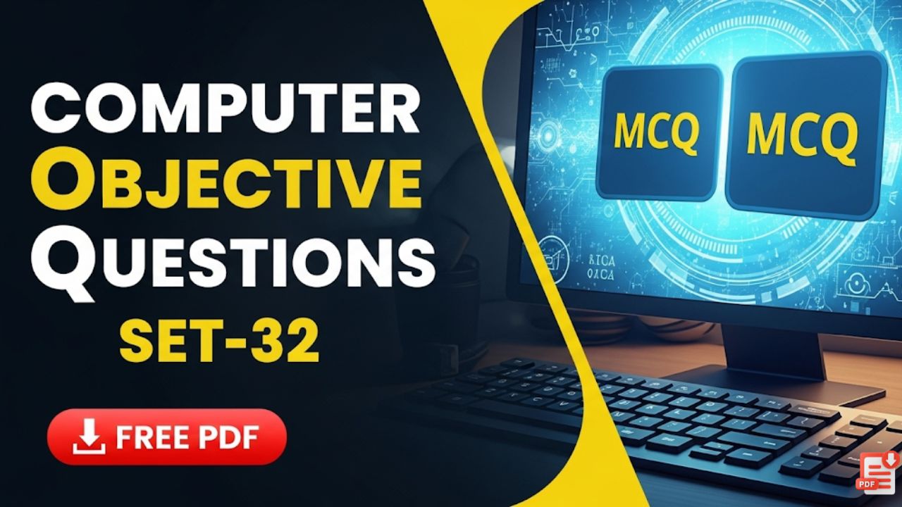 Computer Objective Questions Practice Set -32